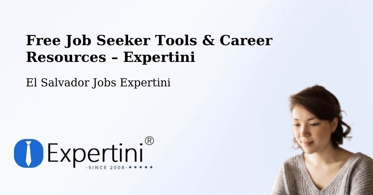 Free Job Seeker Tools & Career Resources – Acajutla - Acajutla, El Salvador Jobs Expertini